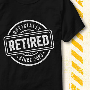 Officially Retired 2023 Quote Vintage Retirement T-Shirt