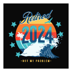Officially Retired 2024 Photo Print