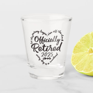 Officially Retired 2025 Heart for Women Men  Shot Glass