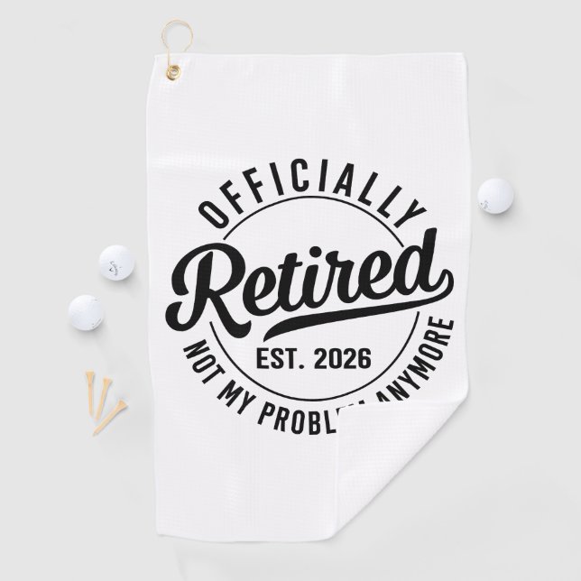 Officially Retired 2026 Funny Golf Towel (InSitu)