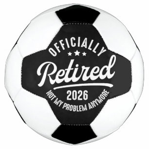 Officially Retired 2026 not My Problem Anymore Football
