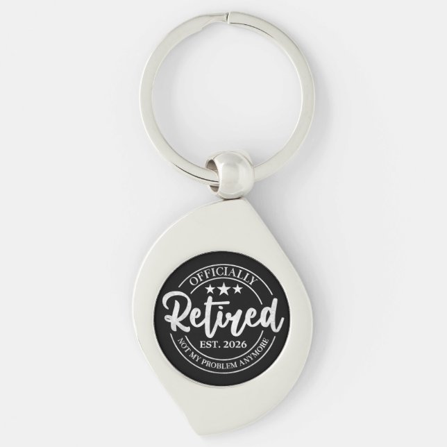 Officially Retired 2026 White Badge Not My Problem Key Ring (Front)