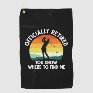 Officially Retired Golf Golf Towel