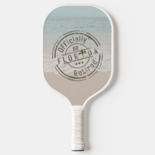 Officially Retired in Florida Tropical Beach Ocean Pickleball Paddle