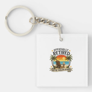 Officially Retired Not My Problem Anymore Funny Re Key Ring