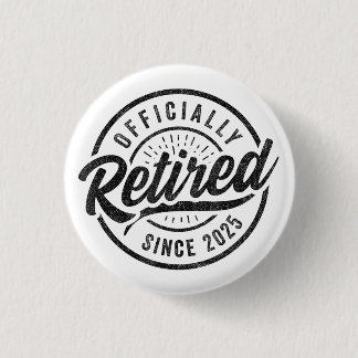 Officially Retired Since 2025 - Retirement 2025 3 Cm Round Badge
