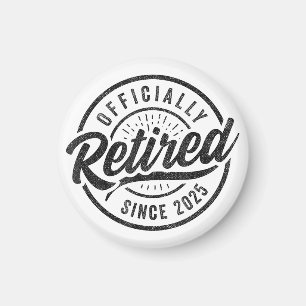 Officially Retired Since 2025 - Retirement 2025 Magnet