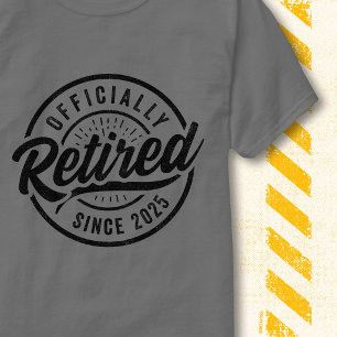 Officially Retired Since 2025 Retro Vintage Badge T-Shirt