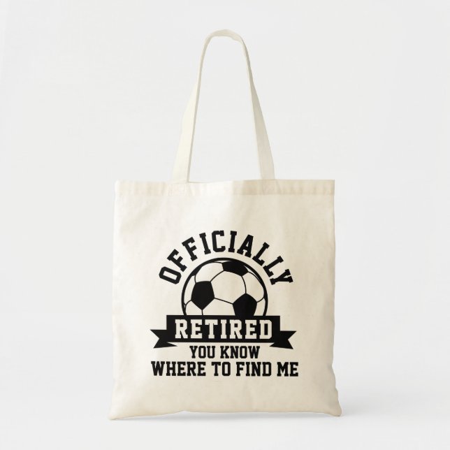 Officially Retired Soccer Tote Bag (Front)