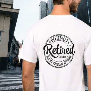 Officially Retired T-Shirt