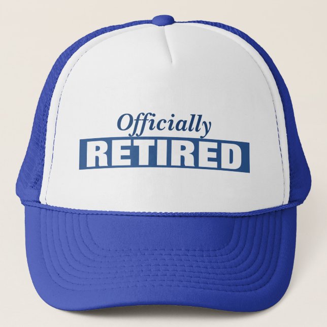 Officially Retired Trucker Hat (Front)