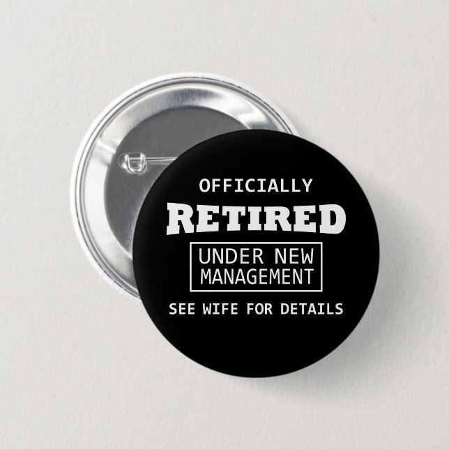 officially retired under new management 6 cm round badge (Front & Back)
