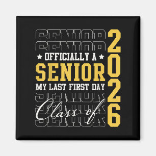 Officially Senior My Last First Day Of School Cl O Magnet