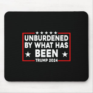 Officially Unburdened By What Has Been Trump 2024  Mouse Mat