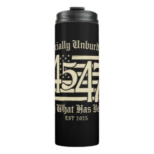 Officially Unburdened By What Has Been Trump 45 47 Thermal Tumbler
