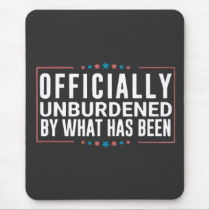 Officially Unburdened by What Has Been Trump Mouse Mat