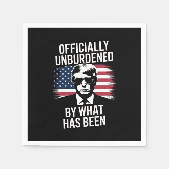 Officially Unburdened By What Has Been Trump  Napkin (Front)
