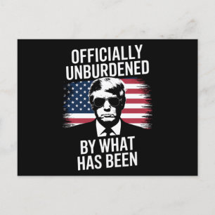 Officially Unburdened By What Has Been Trump Postcard