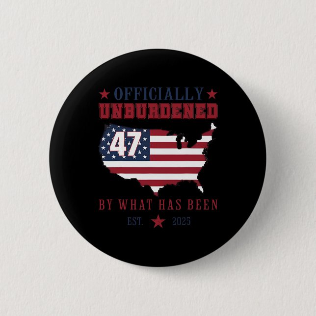 Officially Unburdened By What Has Been Trump Victo 6 Cm Round Badge (Front)