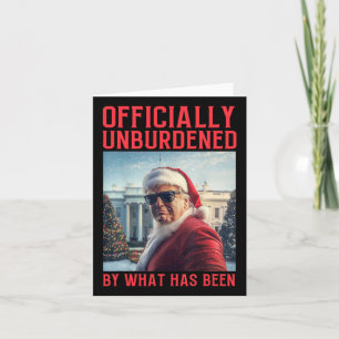 Officially Unburdened By What Has Been Trump Victo Card