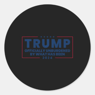 Officially Unburdened By What Has Been Trump Victo Classic Round Sticker