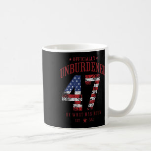 Officially Unburdened By What Has Been Trump Victo Coffee Mug