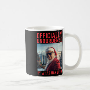 Officially Unburdened By What Has Been Trump Victo Coffee Mug