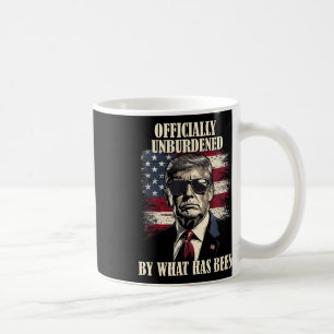 Officially Unburdened By What Has Been Trump Victo Coffee Mug