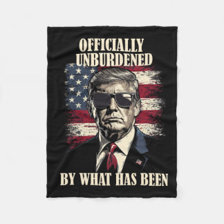 Officially Unburdened By What Has Been Trump Victo Fleece Blanket
