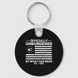 Officially Unburdened By What Has Been Trump Victo Key Ring