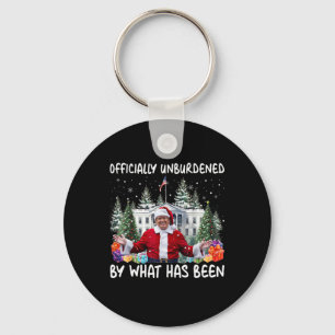Officially Unburdened By What Has Been Trump Victo Key Ring