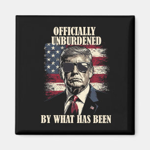 Officially Unburdened By What Has Been Trump Victo Magnet