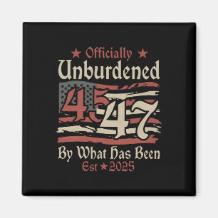 Officially Unburdened By What Has Been Trump Victo Magnet