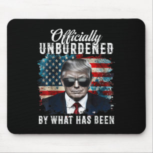 Officially Unburdened By What Has Been Trump Victo Mouse Mat