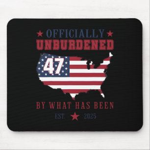Officially Unburdened By What Has Been Trump Victo Mouse Mat
