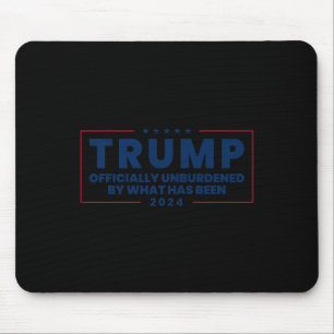 Officially Unburdened By What Has Been Trump Victo Mouse Mat