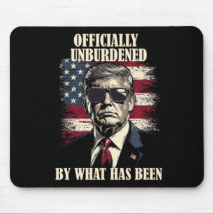 Officially Unburdened By What Has Been Trump Victo Mouse Mat