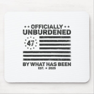 Officially Unburdened By What Has Been Trump Victo Mouse Mat