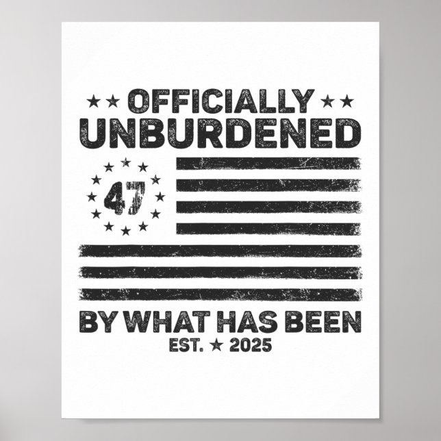 Officially Unburdened By What Has Been Trump Victo Poster (Front)
