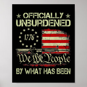 Officially Unburdened By What Has Been Trump Victo Poster