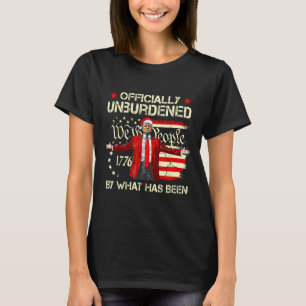 Officially Unburdened By What Has Been Trump Victo T-Shirt