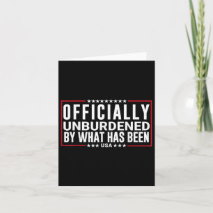 Officially Unburdened By What Has Been Trump Won, Card