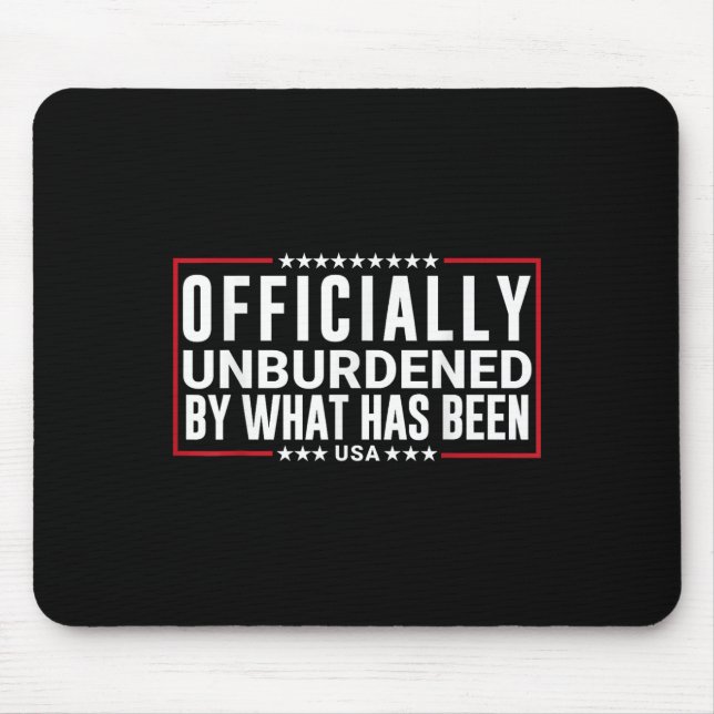 Officially Unburdened By What Has Been Trump Won,  Mouse Mat (Front)