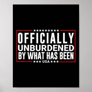 Officially Unburdened By What Has Been Trump Won,  Poster