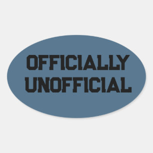 Officially Unofficial Oval Sticker