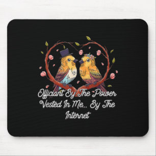 Officiant By The Power Vested In Me Priest Wedding Mouse Mat