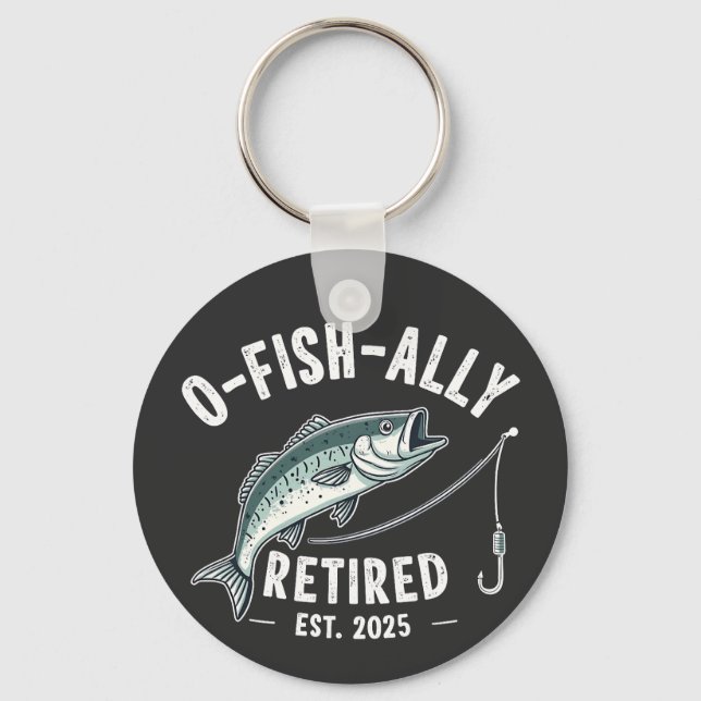 Offishally Retired est 2025 Fisher Dad Retirement Key Ring (Front)