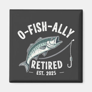 Offishally Retired est 2025 Fisher Dad Retirement Magnet