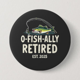 Offishally Retired Est. 2025 Retirement Fisher Dad 7.5 Cm Round Badge