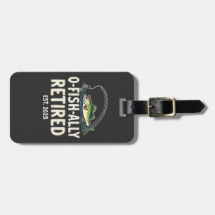 Offishally Retired Est. 2025 Retirement Fisher Dad Luggage Tag